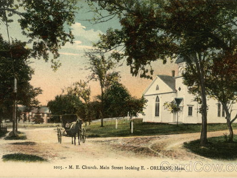 M. E. Church, Main Street Looking East Orleans, MA